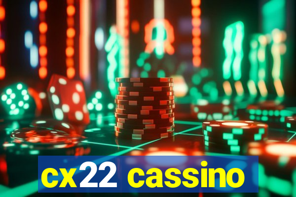 cx22 cassino